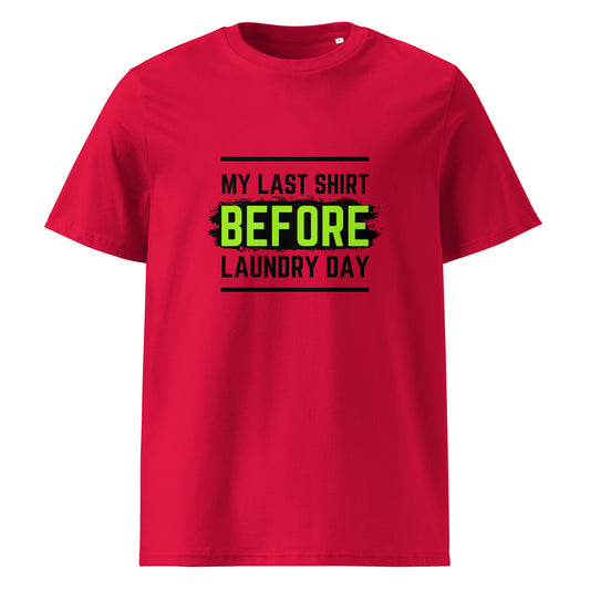 Bright red t-shirt with a black and neon green text graphic that reads "MY LAST SHIRT BEFORE LAUNDRY DAY." | IslandWear Fashion
