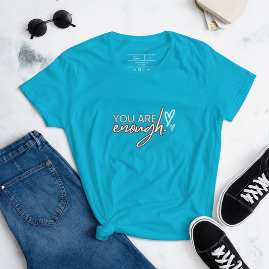 You Are Enough T-Shirt